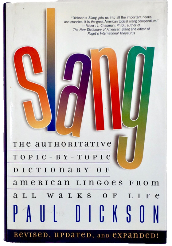Slang: The Authoritative Topic By Topic Dictionary… by Paul Dickson, HD/DJ NEW