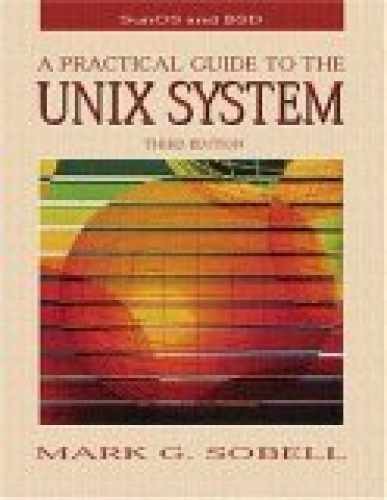 A Practical Guide to the UNIX System – Paperback, by Sobell Mark G. – Very Good