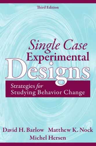 Single Case Experimental Designs: – Hardcover, by Barlow David; Nock – Very Good