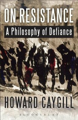 On Resistance by Professor Caygill, Howard: New