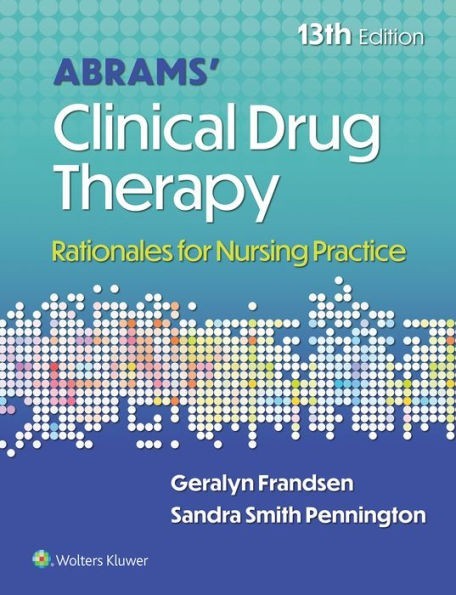 Abrams’ Clinical Drug Therapy : Rationales for Nursing Practice by Sandra…