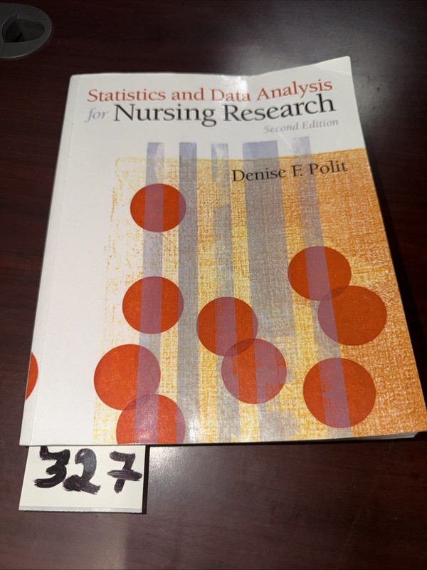 Statistics and Data Analysis for Nursing – Paperback, by Polit Denise