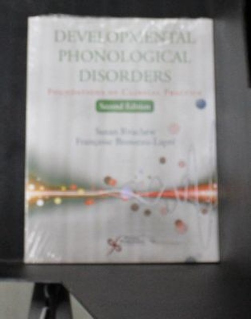 Developmental Phonological Disorders : Foundations of Clinical Pr