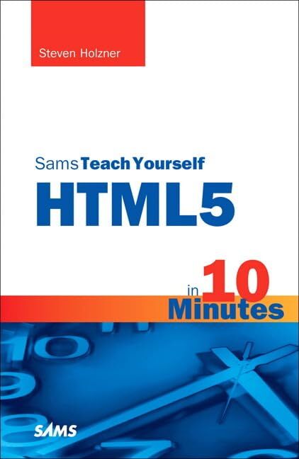 Sams Teach Yourself HTML5 in 10 Minut… by Holzner, Steven Paperback / softback