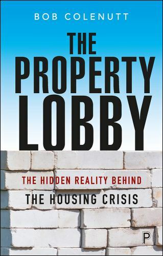 Property Lobby : The Hidden Reality Behind the Housing Shortage, Paperback by…