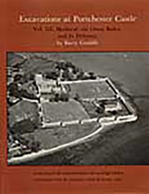 Excavations at Portchester Castle : Medieval, the Outer Bailey and Its Defenc…