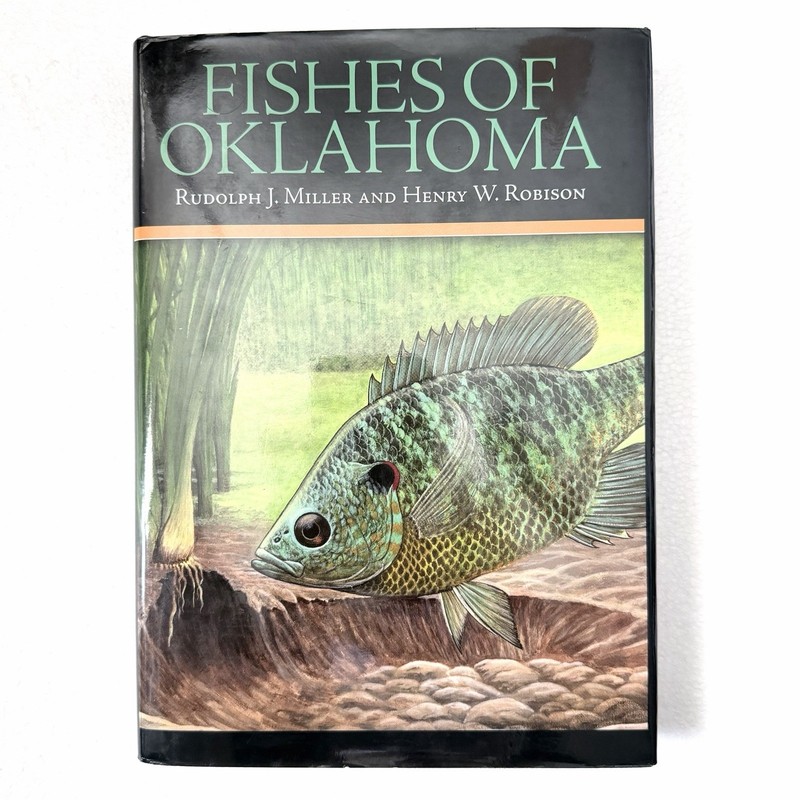 Fishes Of Oklahoma Book Rudolph J Miller & Henry W. Robison ISBN: 0-8061-3611-1