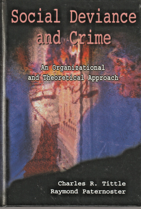 SOCIAL DEVIANCE & CRIME: An Organizational & Theoretical Approach, 2000, as new