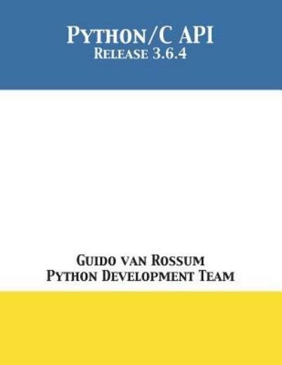 The Python/C Api: Release 3 6 4