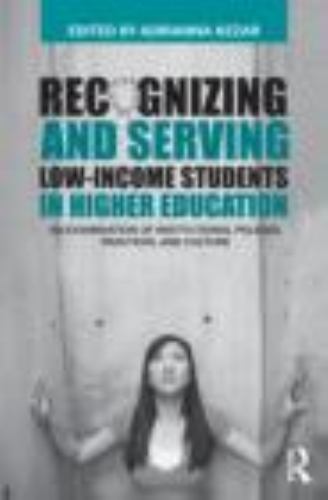 Recognizing and Serving Low-Income Students in Higher Education: An…