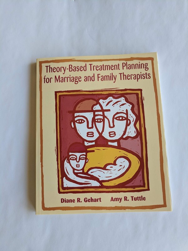 THEORY-BASED TREATMENT PLANNING FOR MARRIAGE AND FAMILY THERAPISTS:… Amy R Tut
