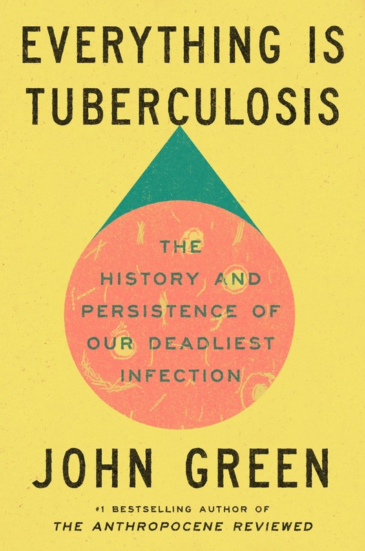 Everything Is Tuberculosis Signed Edition by John Green New York Times Bestse…