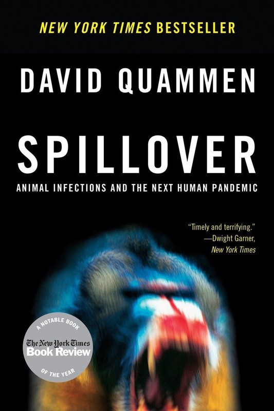 Spillover: Animal Infections and the Next Human Pandemic – paperback Quammen…