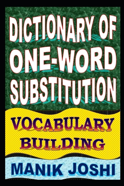 Dictionary Of One-Word Substitution: Vocabulary Building