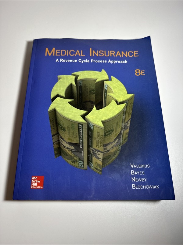 Medical Insurance: a Revenue Cycle Process Approach by Nenna L. Bayes,…