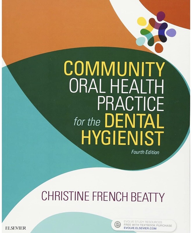 Community Oral Health Practice for the Dental Hygienist by Christine French…