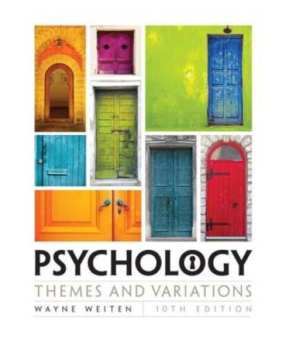 Psychology: Themes and Variations – Hardcover By Weiten, Wayne – GOOD