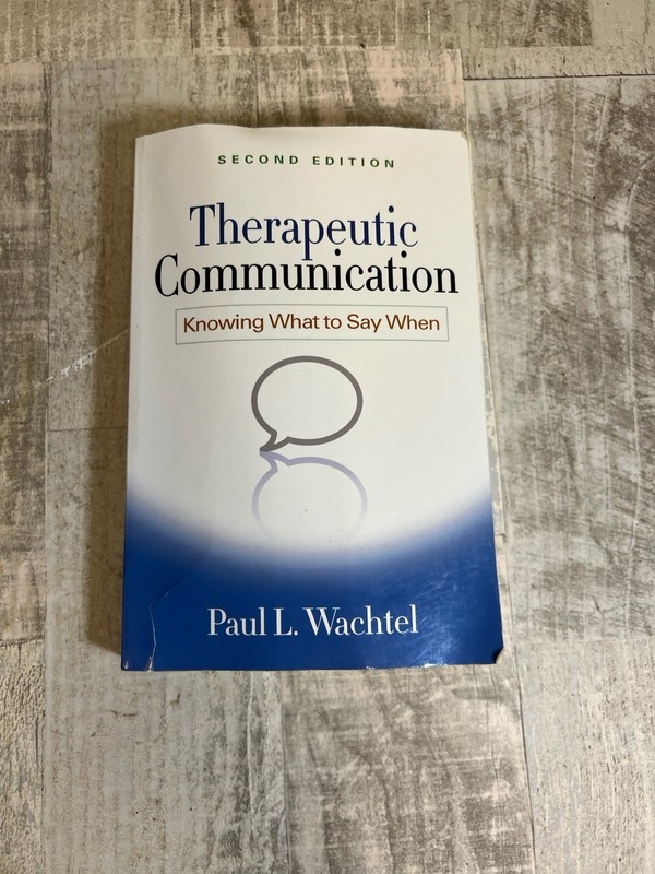 Therapeutic Communication: Knowing What to Say When, Wachtel, Paul L., Very Good