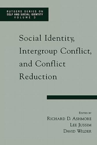 Social Identity, Intergroup Conflict, and Conflict Reduction (Rutgers Ser – GOOD