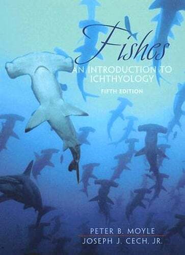Fishes: An Introduction to Ichthyology by Peter Moyle: New