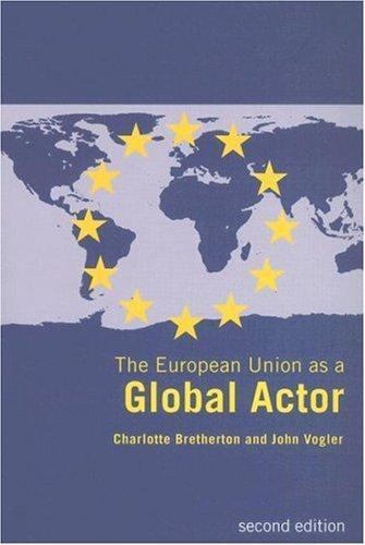 European Union As a Global Actor, Paperback by Bretherton, Charlotte; Vogler,…