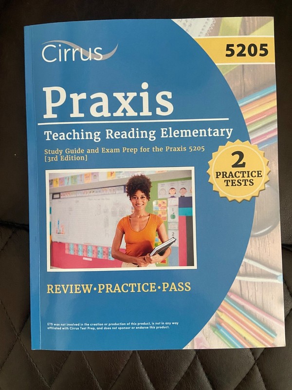 Praxis Teaching Reading Elementary 5205 Study Guide: 2 Practice Tests and Exam