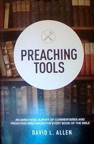 Preaching Tools – An Annotated Survey of Commentaries and Preaching Resou – GOOD