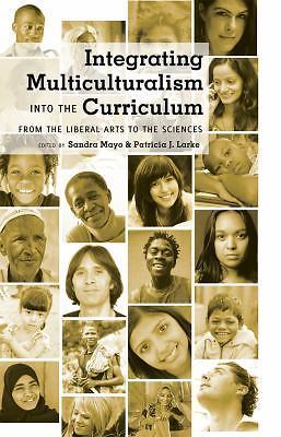 Integrating Multiculturalism into the Curriculum: From the Liberal Arts to…