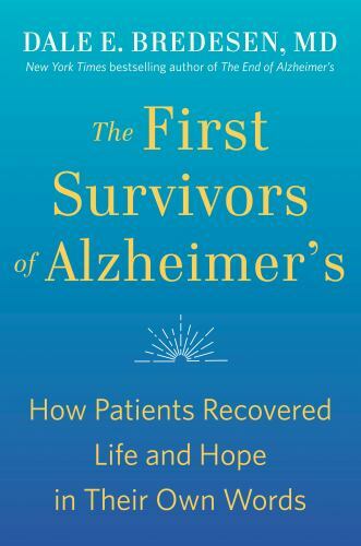 The First Survivors of Alzheimer’s: How Patients Recovered Life and Hope – GOOD