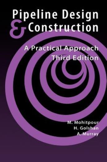 Pipeline Design & Construction – 3Rd Edition