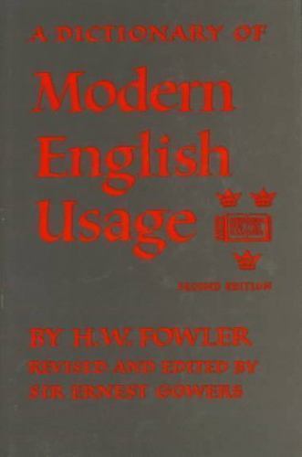 A Dictionary of Modern English Usage – hardcover, H W Fowler, 0198691157