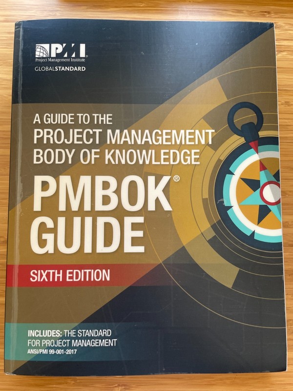 Guide to the Project Management Body of Knowledge by Project, Sixth Edition, PMI