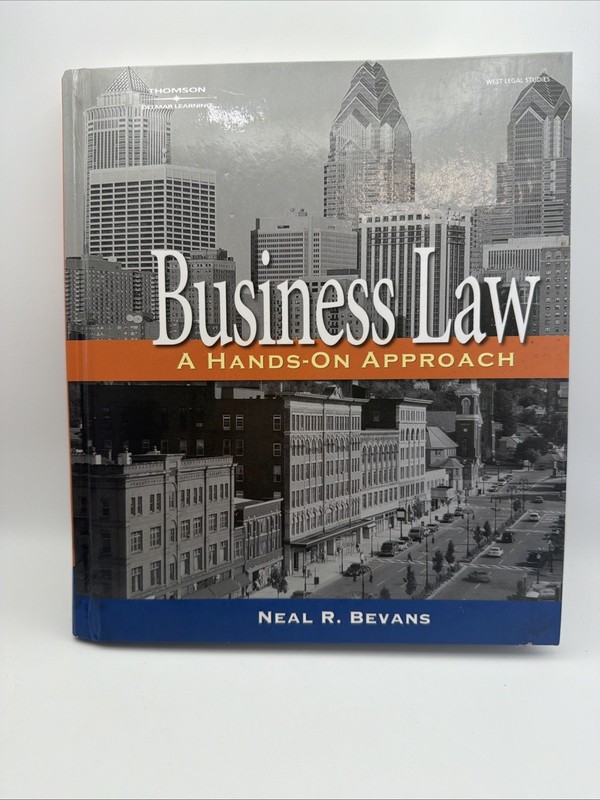 Business Law : A Hands-On Approach Hardcover Neal R. Bevans