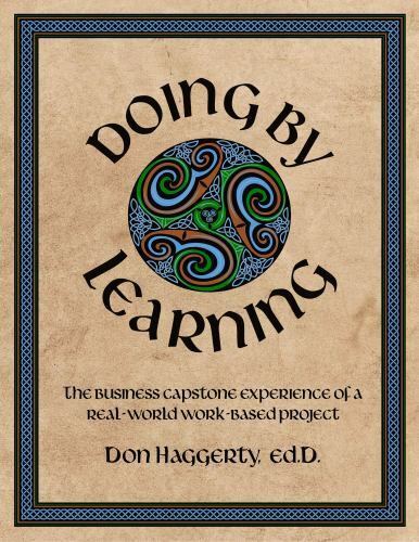 Doing by Learning: The Business Capstone Experience of a Real World, Work-bas…