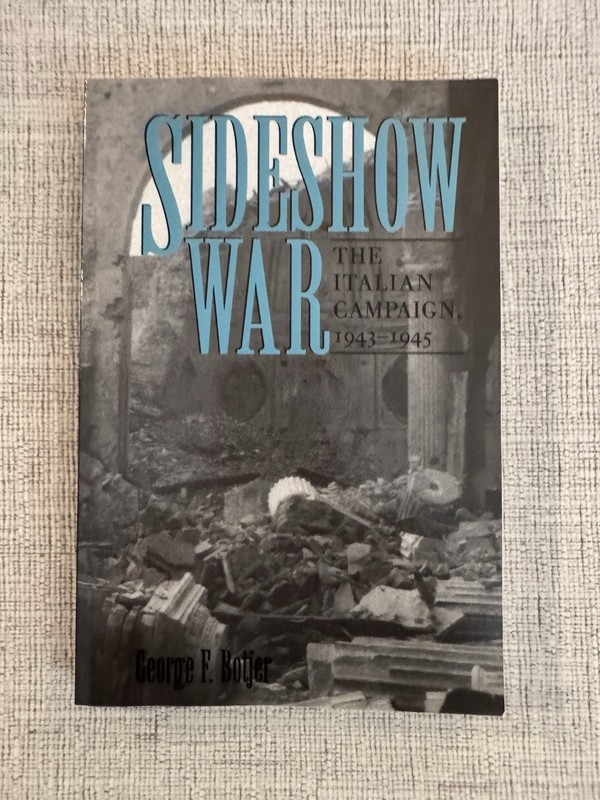 Sideshow War Italian Campaign 1943-1945 Botjer PB 2007 Texas A&M