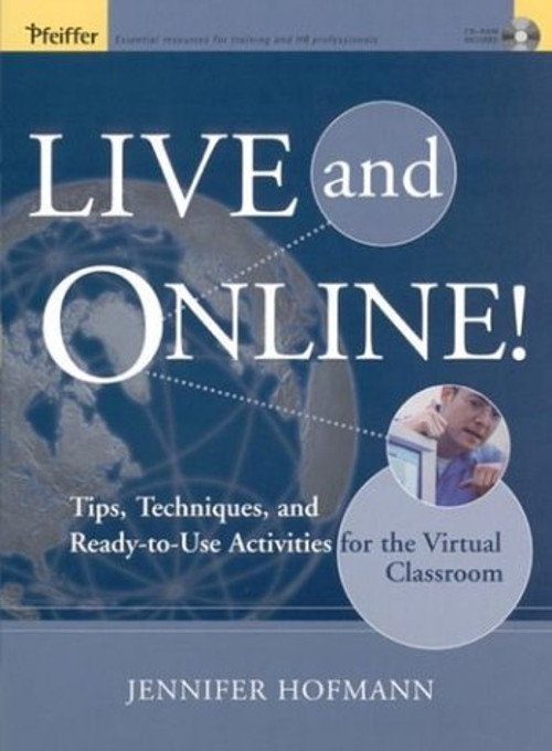 Live and Online! : Tips, Techniques, and Ready-to-Use Activities