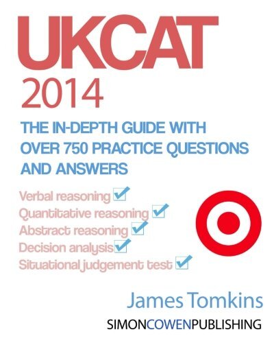 UKCAT 2014 – The in-depth guide with over 750 practice questions