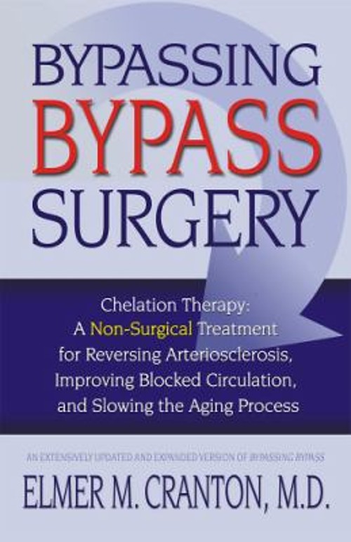 Bypassing Bypass Surgery : Chelation Therapy: a Non-Surgical Trea