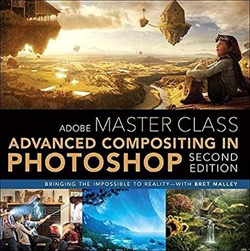 Adobe Master Class: Advanced Compositing in Adobe Photoshop CC: