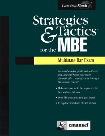 STRATEGIES & TACTICS FOR THE MBE (MULTISTATE BAR EXAM) By Kimm Alayne Walton