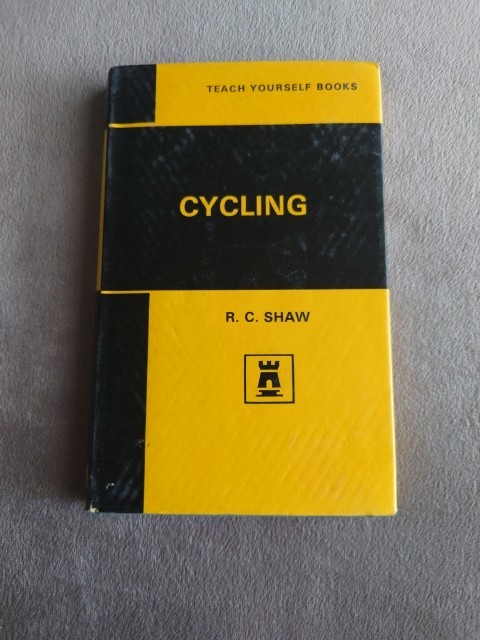 Teach Yourself Cycling Book By R. C. Shaw – Teach Yourself Book