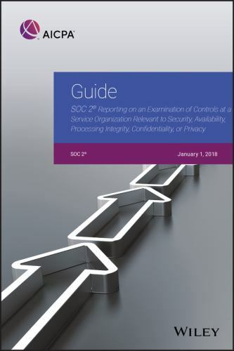 Guide: Soc 2 Reporting on an Examination of Controls at a Service… by Aicpa