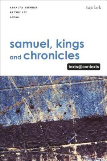 Samuel, Kings And Chronicles I: Texts Contexts