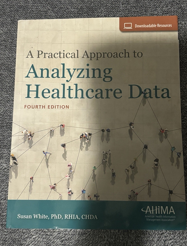 Susan White Practical Approach to Analyzing Healthcare Data 4th Ed PB