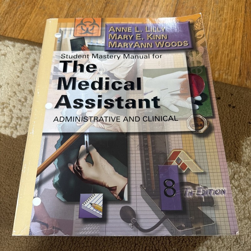 Student Mastery Manual for The Medical Assistant: Administrative and Clinical
