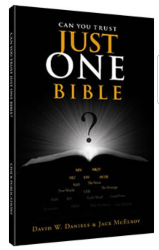 CAN YOU TRUST JUST ONE BIBLE? | DAVID W DANIELS | CHICK PUBLICATIONS | 160 PAGES