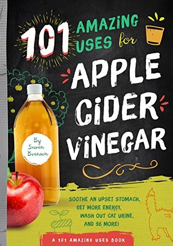 101 AMAZING WAYS TO USE APPLE CIDER VINEGAR: SOOTH AN By Susan Branson **Mint**