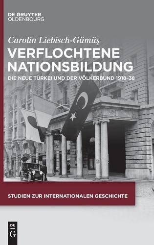 Carolin Liebisch-Gümüş Verflochtene Nationsbildung (Hardback)