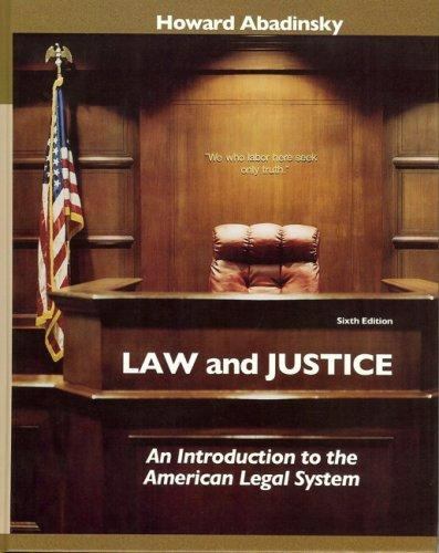 Law and Justice: An Introduction to the American Legal System (6th Edition)