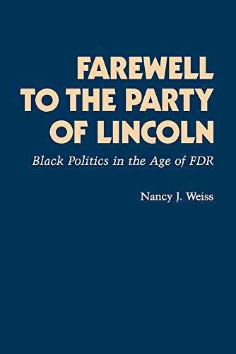 Farewell to the party of Lincoln: - Hardcover, by Nancy J. Weiss - Acceptable j